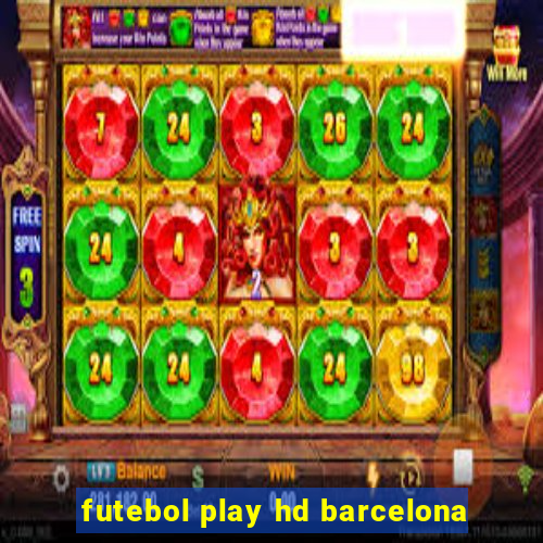 futebol play hd barcelona